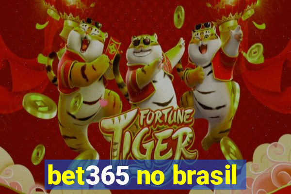 bet365 no brasil